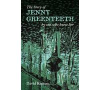 The Story of Jenny Greenteeth: By one who knew her