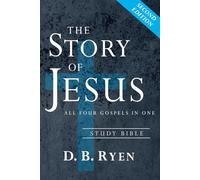 The Story of Jesus: All Four Gospels In One (Study Bible)