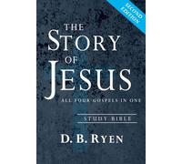 The Story of Jesus: All Four Gospels In One (Study Bible)