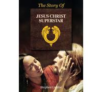 The Story Of Jesus Christ Superstar