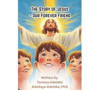 The Story of Jesus - Our Forever Friend