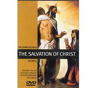 The Story of Jesus: the Salvation of Christ