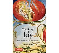 The Story of Joy: From the Bible to Late Romanticism