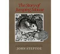 The Story of Jumping Mouse: A Native American Legend