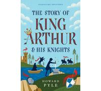 The Story of King Arthur & His Knights