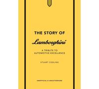 The Story of Lamborghini: A tribute to automotive excellence by Stuart Codling