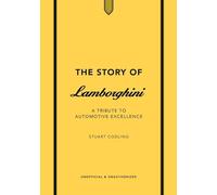 The Story of Lamborghini : A tribute to automotive excellence