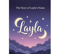 The Story of Layla's Name (The Stories of Most popular English Names)