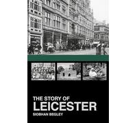 The Story of Leicester