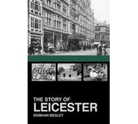 The Story of Leicester