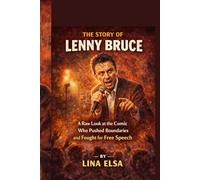 THE STORY OF LENNY BRUCE: A Raw Look at the Comic Who Pushed Boundaries and Fought for Free Speech