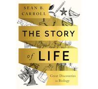 The Story of Life - Great Discoveries in Biology