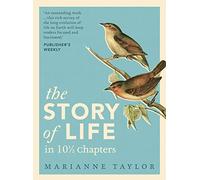 The Story of Life in 101/2 Chapters
