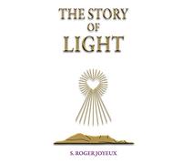 The Story of Light: Path to Enlightenment: Volume 1