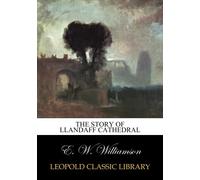 The story of Llandaff cathedral