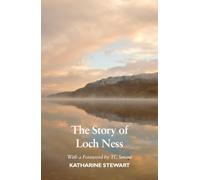 The Story of Loch Ness : New Edition