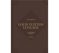 The Story of Louis Vuitton Luggage