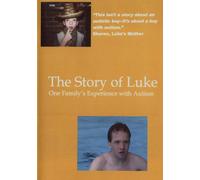 The Story of Luke: One Family's Experience with Autism