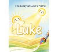 The Story of Luke's Name (The Stories of Most popular English Names)