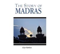 THE STORY OF MADRAS