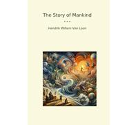 The Story of Mankind (Classic Books)