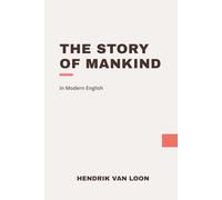 The Story of Mankind: Modern, Updated Translation