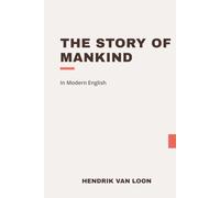 The Story of Mankind: Modern, Updated Translation