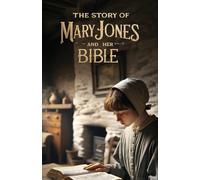 The Story of Mary Jones and Her Bible