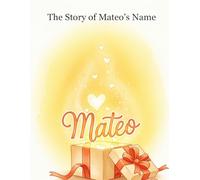 The Story of Mateo's Name (The Stories of Most popular English Names)