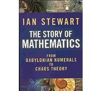 The Story of Mathematics: From Ancient Babylon to the Last Unsolved Problems