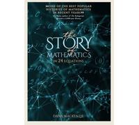 The Story of Mathematics: in 24 Equations
