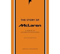 The Story of McLaren: A Tribute to Automotive Excellence