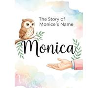 The Story of Monica's Name (The Stories of Most popular English Names)