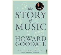 The Story of Music by Goodall, Howard on 03/10/2013 unknown edition