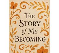 The story of my becoming-Writing journal - 90 GSM, Ruled, Paperback