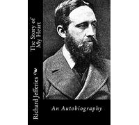 The Story of My Heart: An Autobiography