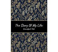 The Story Of My Life : Grandpa's Tale: Grandfather Keepsake