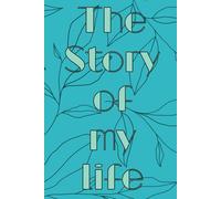 THE STORY OF MY LIFE: Retro styled green blank notebook With 120 Blank Lined Pages