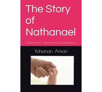 The Story of Nathanael: God's Promise ~ Revised and Expanded Edition