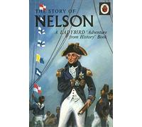The Story of Nelson: A Ladybird Adventure from History Book