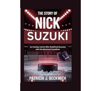 THE STORY OF NICK SUZUKI: Ice Hockey Centre Who Redefined Success with the Montreal Canadiens