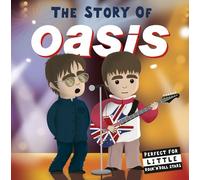 The Story of Oasis (The Story of, 4)