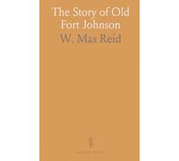 The Story of Old Fort Johnson