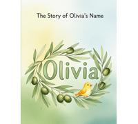 The story of Olivia's Name (The Stories of Most popular English Names)