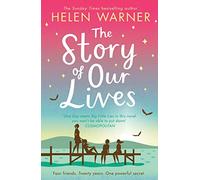 THE STORY OF OUR LIVES: A heart-warming story of friendship