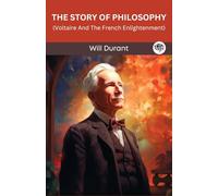 The Story of Philosophy: Voltaire And The French Enlightenment: Voltaire And The French Enlightenment (Grapevine edition)