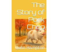 The Story of Pork Chop