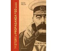 The Story of Propaganda in 50 Images