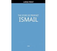 The Story of Prophet Ismail