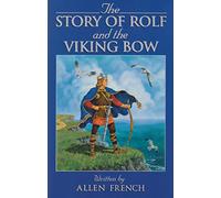 The Story of Rolf and the Viking Bow